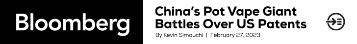 China’s Pot Vape Giant Battles Over US Patents